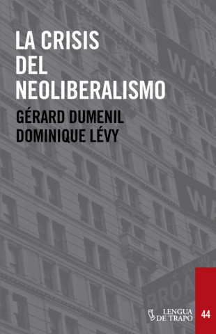 Kniha La crisis del neoliberalismo GERARD DUMENIL