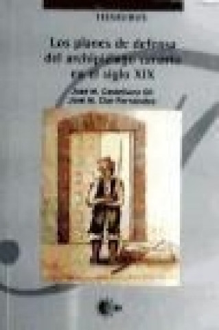 Kniha Los planes de defensa del archipiélago canario en el siglo XIX 
