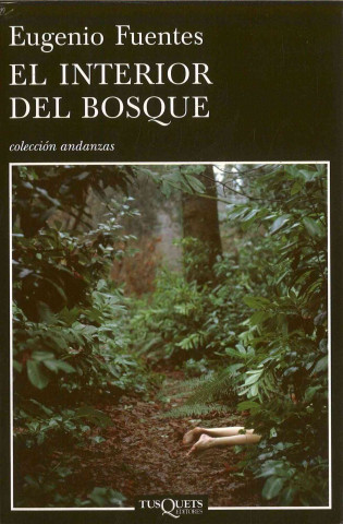 Kniha El interior del bosque Eugenio Fuentes Pulido