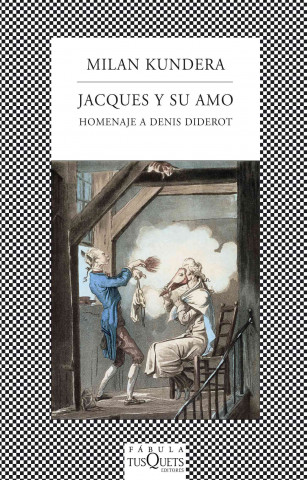 Carte Jacques y su amo : homenaje a Denis Diderot Milan Kundera