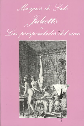 Kniha Juliette o Las prosperidades del vicio marquis de Sade