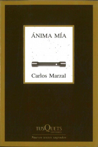 Libro Ánima mía Carlos . . . [et al. ] Marzal