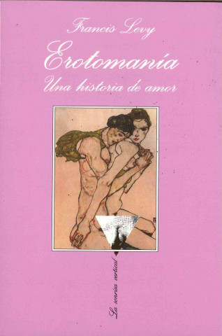 Kniha Erotomanía : una historia de amor Francis Levy