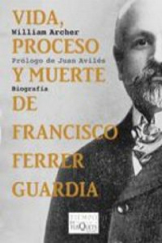 Książka Vida, proceso y muerte de Francisco Ferrer Guardia 