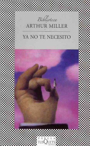 Книга Ya no te necesito Arthur Miller