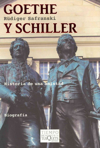 Kniha Goethe y Schiller : historia de una amistad Rüdiger Safranski
