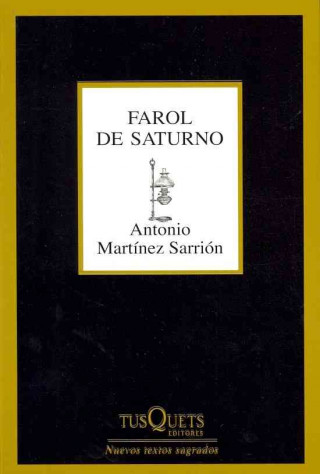 Kniha Farol de Saturno Juan Antonio Martínez Sarrión