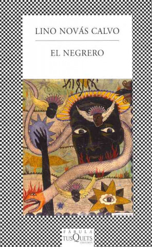 Kniha El negrero : vida novelada de Pedro Blanco Fernández de Trava Lino Novás Calvo