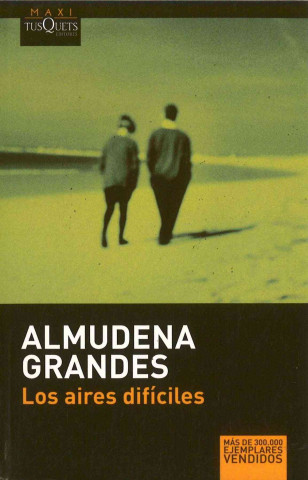 Livre Los aires dificiles Almudena Grandes