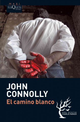 Kniha El camino blanco John Connolly