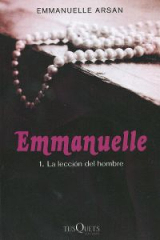 Kniha Emmanuelle 1: La lección del hombre EMMANUELLE ARSAN