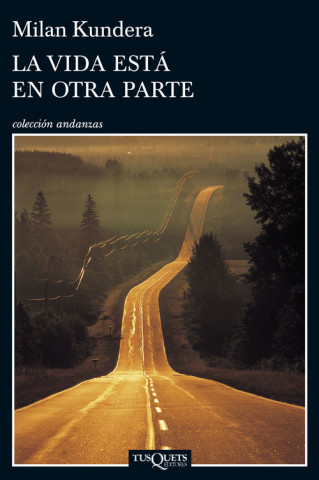 Könyv La vida está en otra parte Milan Kundera