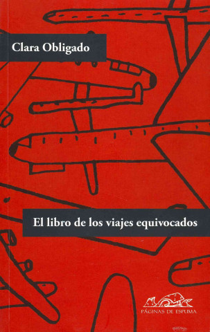 Carte LIBRO DE LOS VIAJES EQUIVOCADOS, EL CLARA OBLIGADO