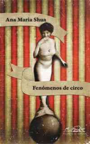 Kniha Fenómenos de circo Ana María Shua