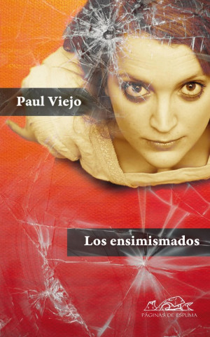 Livre Los ensimismados : una autobiografía confusa Paul Viejo Martínez