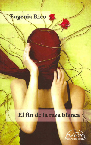 Book El fin de la raza blanca EUGENIA RICO