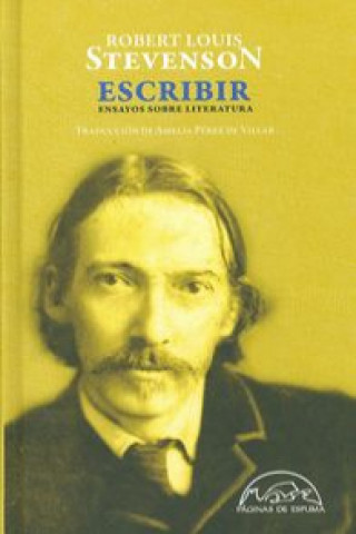 Kniha Escribir : ensayos sobre literatura Robert Louis . . . [et al. ] Stevenson
