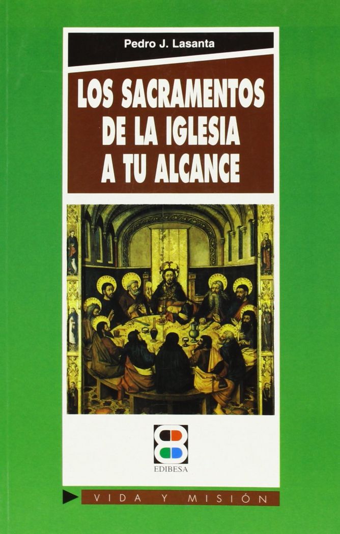 Książka Los sacramentos de la Iglesia, a tu alcance Pedro Jesús Lasanta