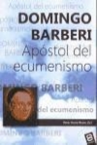 Kniha Domingo Barberi : apóstol del ecumenismo Pablo García