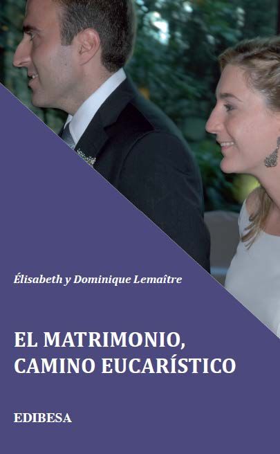 Kniha El matrimonio, camino eucarístico Dominique Lemaître