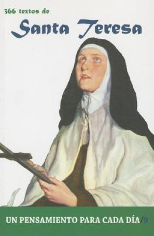 Carte Santa Teresa: 366 Textos. Un Pensamiento Para Cada Dia. Madres Carmelitas Descalzas