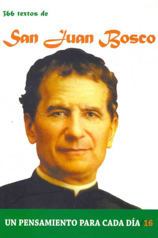 Carte San Juan Bosco: 366 Textos. Un Pensamiento Para Cada Dia. Gonzalez Vinagre Antonio