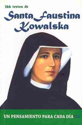 Kniha Santa Faustina Kowalska: 366 Textos. Un Pensamiento Para Cada Dia. Pablo Cervera Barranco