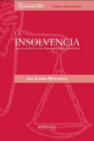 Kniha La insolvencia : una cuestión de terminología jurídica Ana Alemán Monterreal