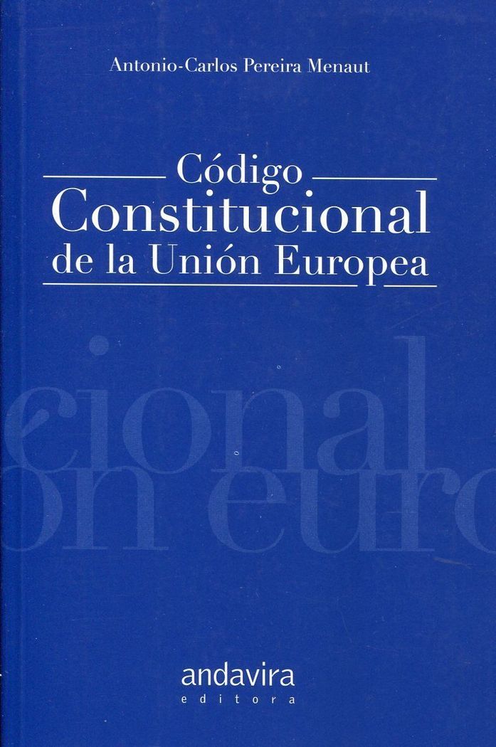 Książka Código constitucional de la Unión Europea Antonio-Carlos Pereira Menaut