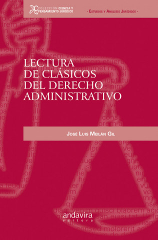 Kniha Lectura de clásicos del derecho administrativo JOSE LUIS MEILAN GIL