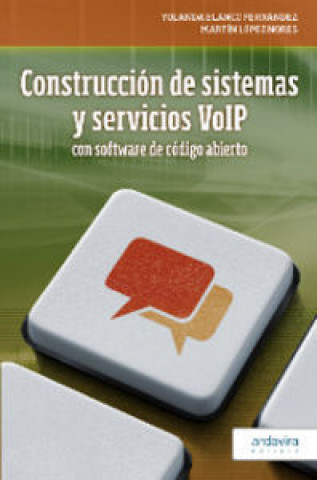 Knjiga Construcción de sistemas y servicios VoIP con software de código abierto Yolanda Blanco Fernández