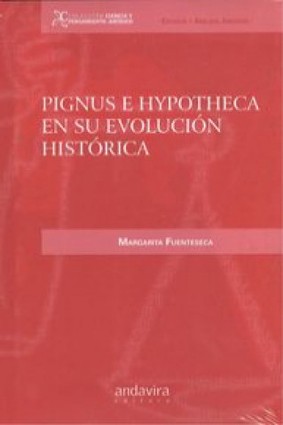 Книга Pignus e hypotheca en su evolución histórica MARGARITA FUENTESECA