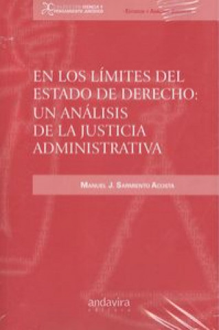 Carte En los límites del estado de derecho : un análisis de la justicia administrativa Manuel J. Sarmiento Acosta