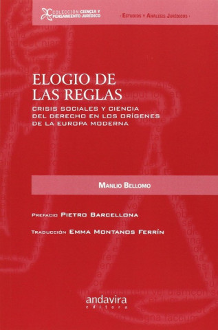 Książka Elogio de las reglas : crisis sociales y ciencia del derecho en los orígenes de la Europa moderna MANLIO BELLOMO