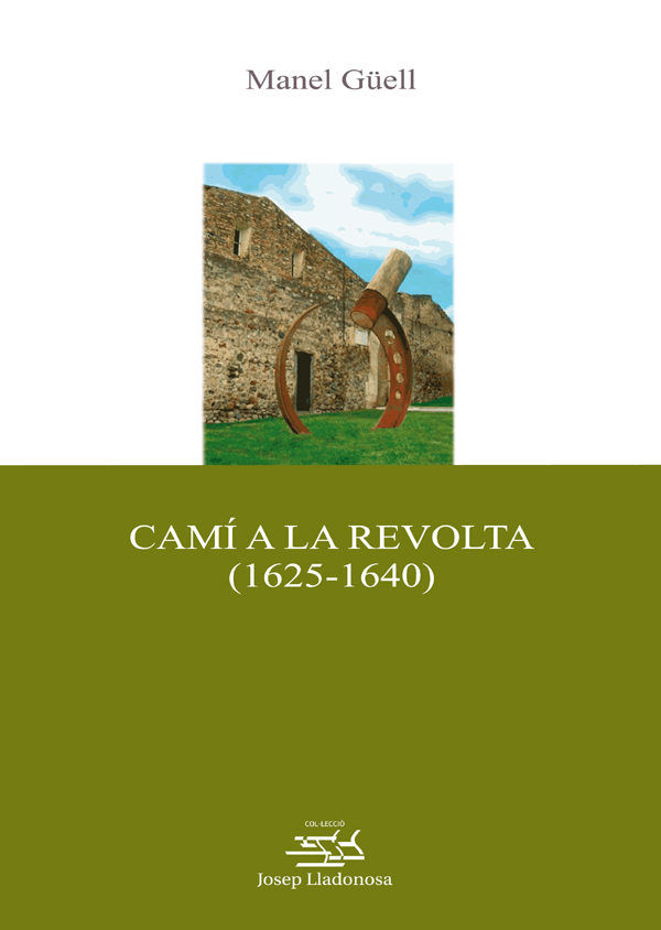 Βιβλίο Camí a la revolta, 1625-1640 Manuel Güell i Barceló