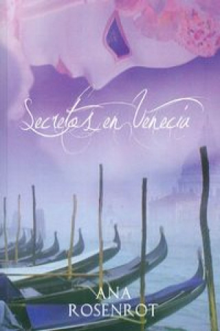 Kniha Secretos en Venecia Ana Rosenrot