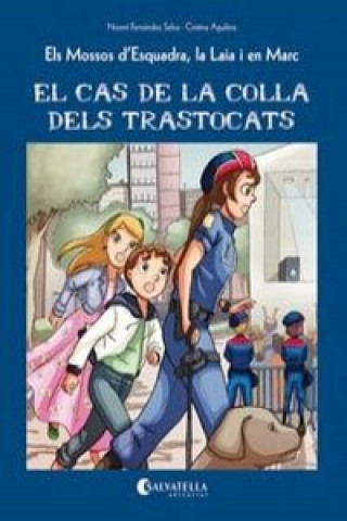 Buch El cas de la colla dels trastocats: Els Mossos d'Esquadra, la Laia i en Marc NOEMI FERNANDEZ