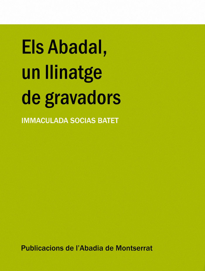 Книга Els Abadal, un llinatge de gravadors Maria-Immaculada Socias i Batet