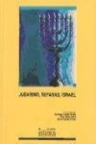 Kniha Judaísmo, Sefarad, Israel : actas del II Encuentro sobre minorías religiosas, celebrado en Cuenca, 21 y 22 de marzo de 2000 Encuentro sobre Minorías Religiosas