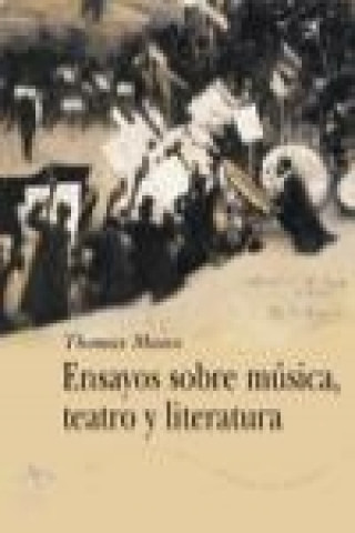 Kniha Ensayos sobre música, teatro y literatura Thomas Mann