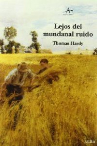 Carte Lejos del mundanal ruido Thomas Hardy