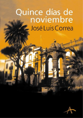 Libro Quince días de noviembre José Luis Correa Santana