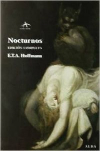 Kniha Nocturnos : edición completa Ernst T. A. Hoffmann