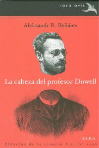 Knjiga La cabeza del profesor Dowell ; El día del juicio final Aleksandr R. Beliáiev