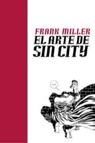 Kniha El arte de Sin City Frank Miller