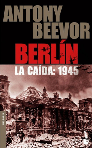 Carte Berlín : la caída, 1945 Antony Beevor