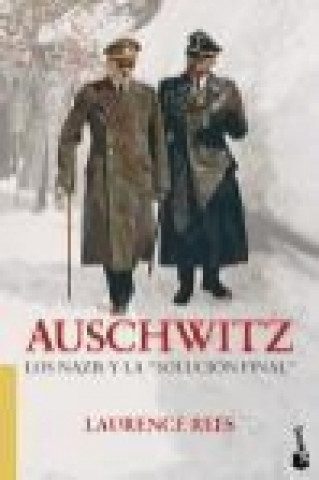 Könyv Auschwitz : los nazis y la "solución final" Laurence Rees