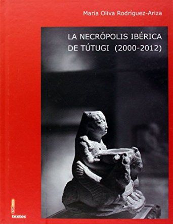 Kniha La necrópolis ibérica de Tútugi. 2000-2012 María Oliva Rodríguez Ariza