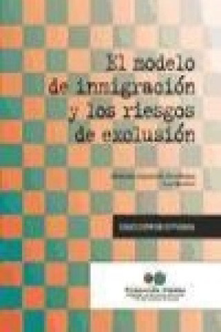 Libro El modelo de inmigración y los riesgos de exclusión 