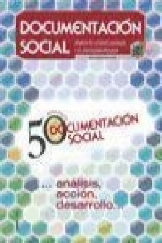 Książka 50 aniversario Documentación Social : -- análisis, acción, desarrollo-- 